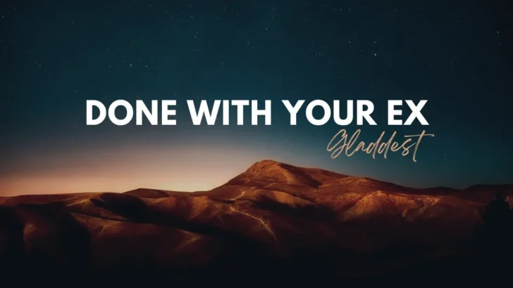 If You’re Done With Your Ex Move on to the Next Lyrics